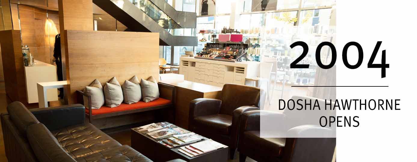 Dosha history - Hawthorne location opens